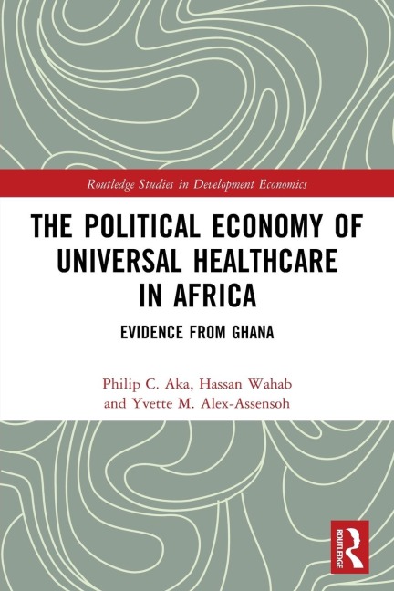 The Political Economy of Universal Healthcare in Africa: Evidence from Ghana