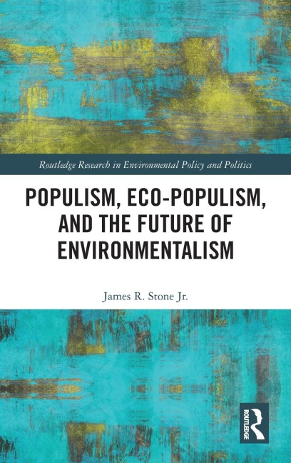 Populism, Eco-populism, and the Future of Environmentalism