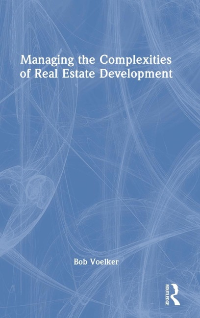 Managing the Complexities of Real Estate Development