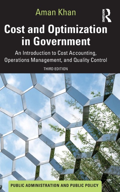 Cost and Optimization in Government: An Introduction to Cost Accounting, Operations Management, and Quality Control