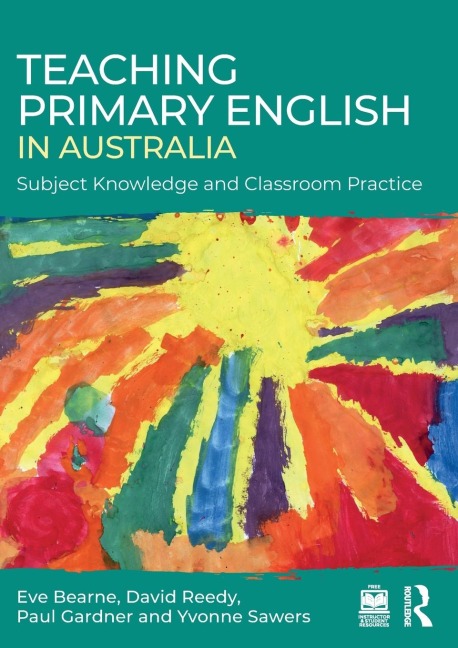 Teaching Primary English in Australia: Subject Knowledge and Classroom Practice