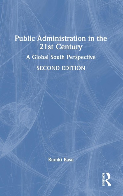 Public Administration in the 21st Century: A Global South Perspective
