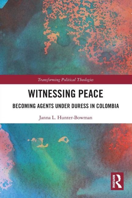 Witnessing Peace: Becoming Agents Under Duress in Colombia