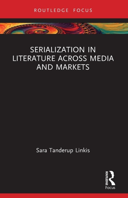 Serialization in Literature Across Media and Markets
