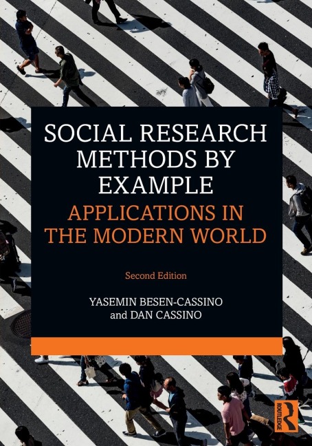 Social Research Methods by Example: Applications in the Modern World