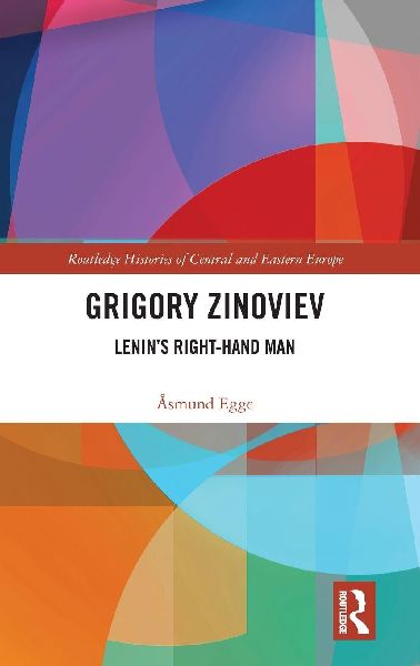 Grigory Zinoviev: Lenin's Right-hand Man