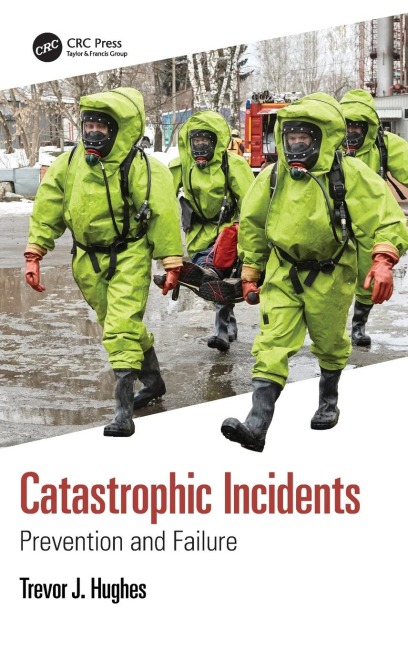 Catastrophic Incidents: Prevention and Failure