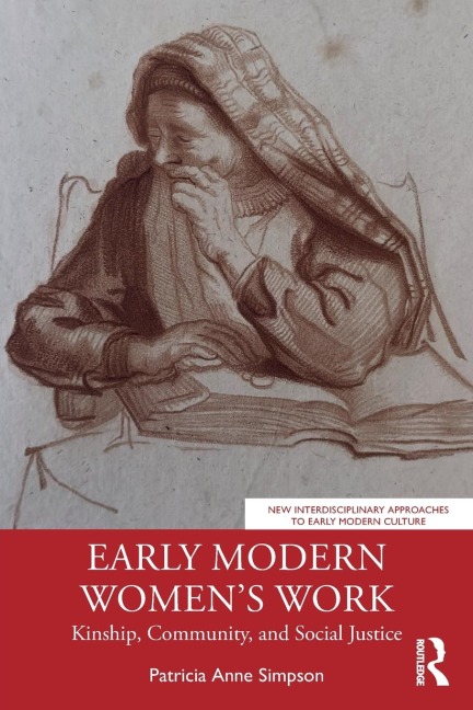 Early Modern Womens Work: Kinship, Community, and Social Justice