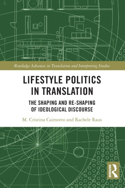 Lifestyle Politics in Translation: The Shaping and Re-Shaping of Ideological Discourse