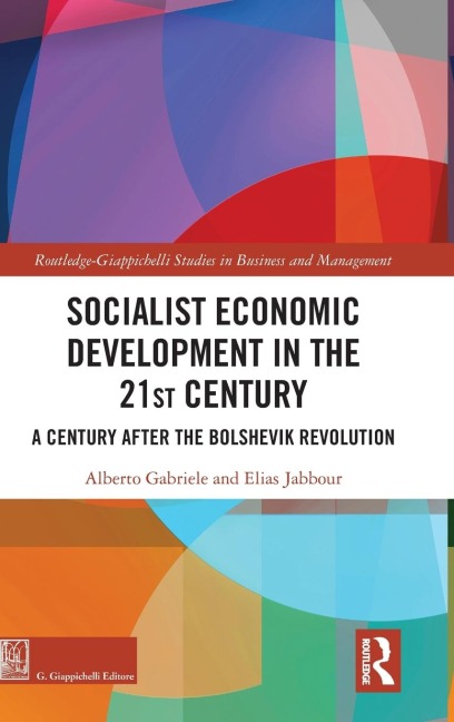Socialist Economic Development in the 21st Century: A Century after the Bolshevik Revolution