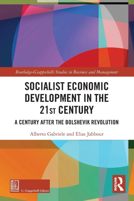 Socialist Economic Development in the 21st Century: A Century after the Bolshevik Revolution