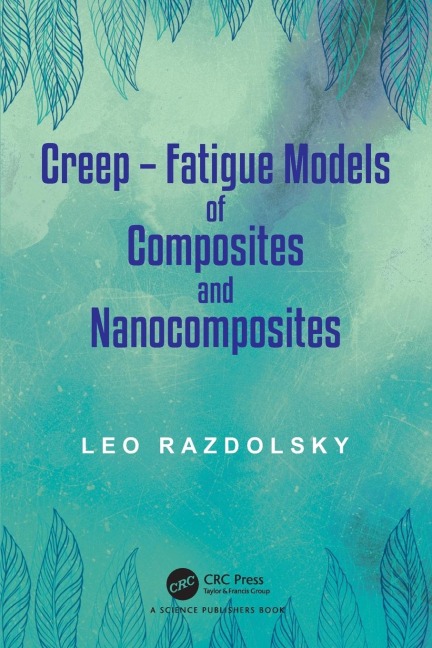 Creep: Fatigue Models of Composites and Nanocomposites