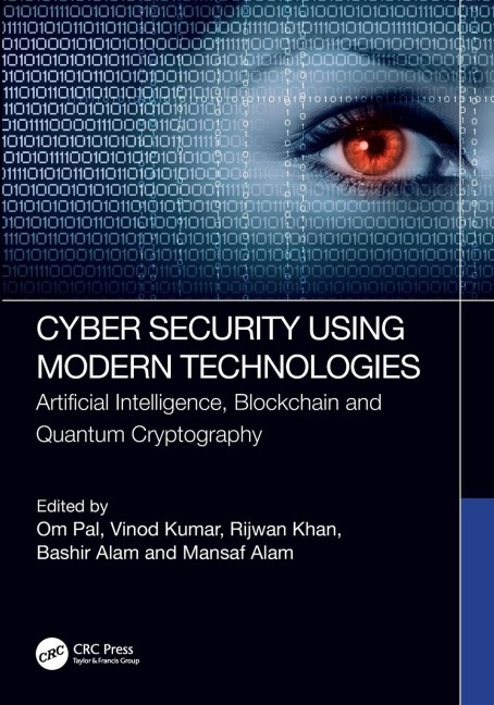 Cyber Security Using Modern Technologies: Artificial Intelligence, Blockchain and Quantum Cryptography