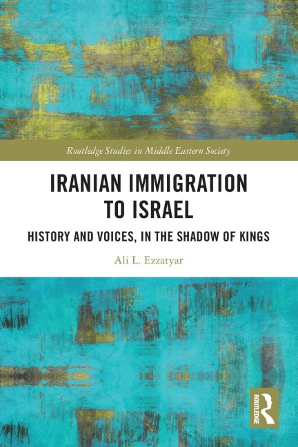 Iranian Immigration to Israel: History and Voices, in the Shadow of Kings
