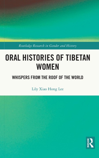Oral Histories of Tibetan Women: Whispers from the Roof of the World