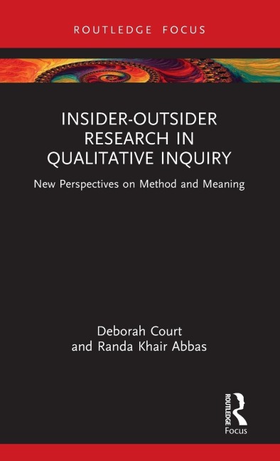 Insider-Outsider Research in Qualitative Inquiry: New Perspectives on Method and Meaning