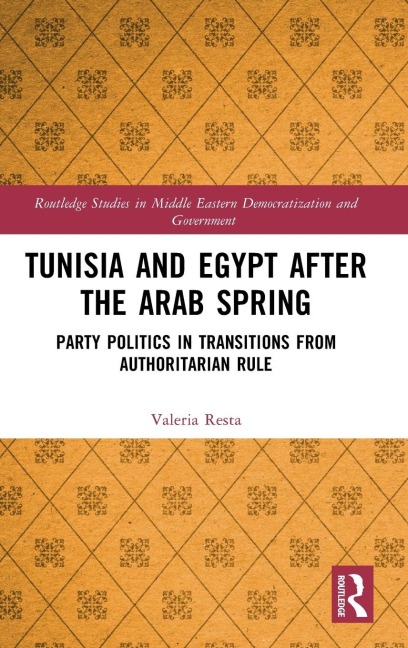 Tunisia and Egypt after the Arab Spring: Party Politics in Transitions from Authoritarian Rule