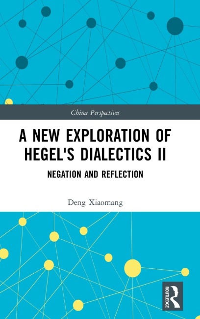 A New Exploration of Hegels Dialectics II: Negation and Reflection