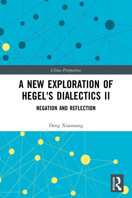 A New Exploration of Hegels Dialectics II: Negation and Reflection