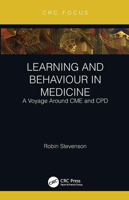 Learning and Behaviour in Medicine: A Voyage Around CME and CPD