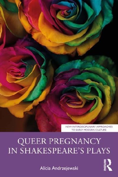 Queer Pregnancy in Shakespeares Plays