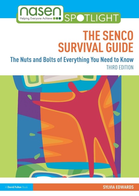 The SENCO Survival Guide: The Nuts and Bolts of Everything You Need to Know
