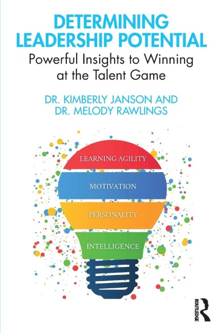 Determining Leadership Potential: Powerful Insights to Winning at the Talent Game