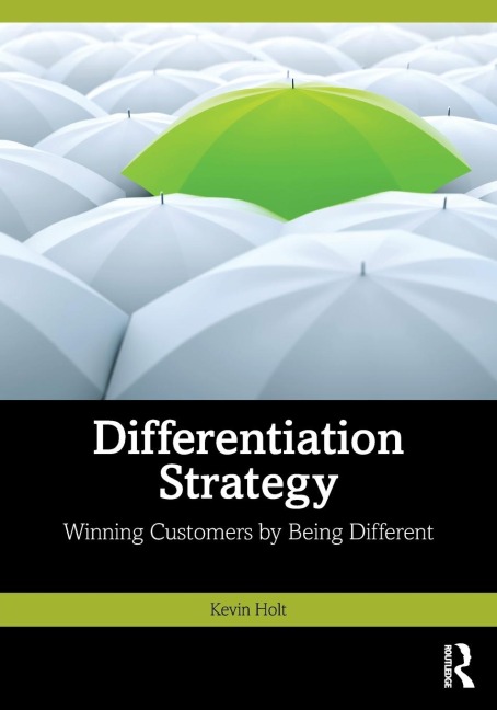 Differentiation Strategy: Winning Customers by Being Different