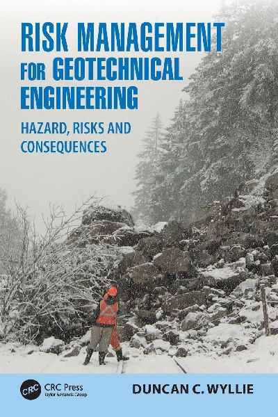 Risk Management for Geotechnical Engineering: Hazard, Risks and Consequences