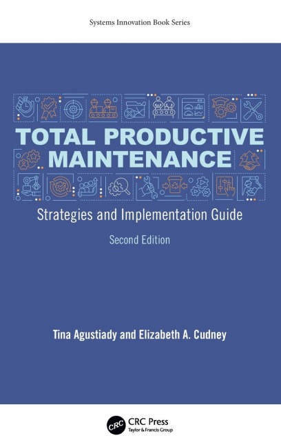 Total Productive Maintenance: Strategies and Implementation Guide