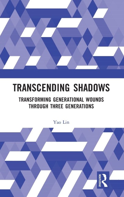Transcending Shadows: Transforming Generational Wounds Through Three Generations