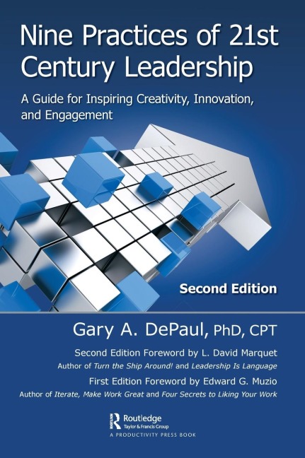 Nine Practices of 21st Century Leadership: A Guide for Inspiring Creativity, Innovation, and Engagement