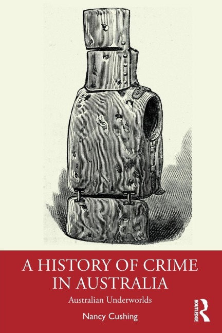 A History of Crime in Australia: Australian Underworlds
