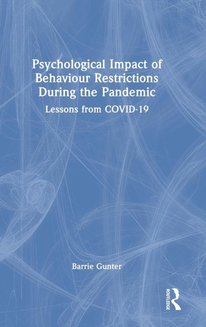 Psychological Impact of Behaviour Restrictions During the Pandemic: Lessons from COVID-19