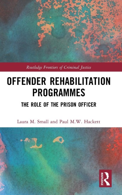Offender Rehabilitation Programmes: The Role of the Prison Officer