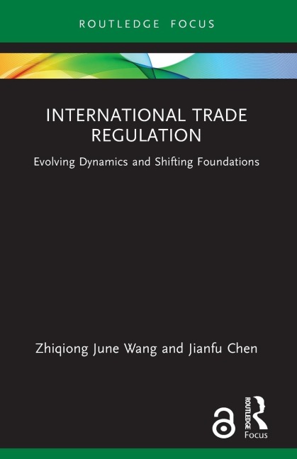 International Trade Regulation: Evolving Dynamics and Shifting Foundations
