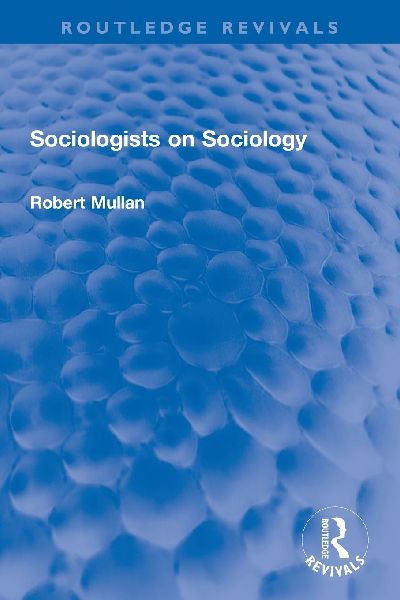 Sociologists on Sociology