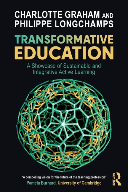 Transformative Education: A Showcase of Sustainable and Integrative Active Learning