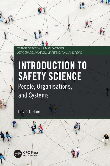 Introduction to Safety Science: People, Organisations, and Systems