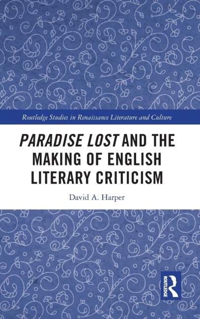 Paradise Lost and the Making of English Literary Criticism
