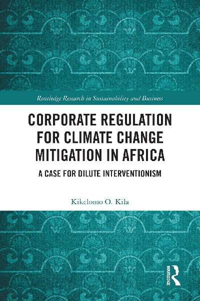 Corporate Regulation for Climate Change Mitigation in Africa: A Case for Dilute Interventionism
