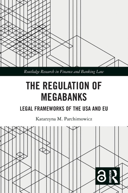 The Regulation of Megabanks: Legal frameworks of the USA and EU