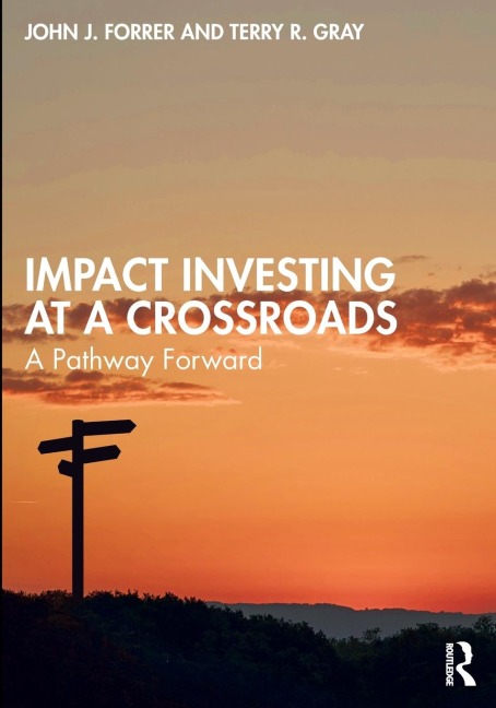 Impact Investing at a Crossroads: A Pathway Forward