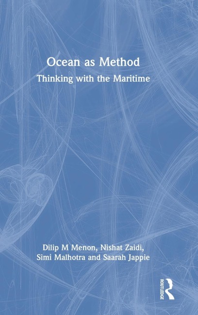 Ocean as Method: Thinking with the Maritime
