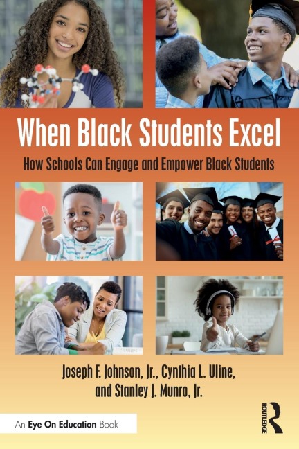 When Black Students Excel: How Schools Can Engage and Empower Black Students