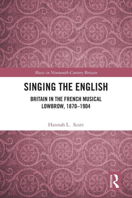 Singing the English: Britain in the French Musical Lowbrow, 1870-1904