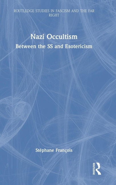 Nazi Occultism: Between the SS and Esotericism