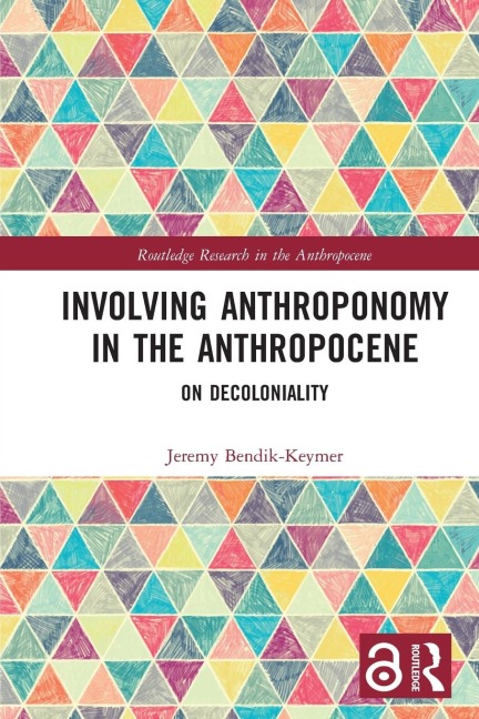 Involving Anthroponomy in the Anthropocene: On Decoloniality