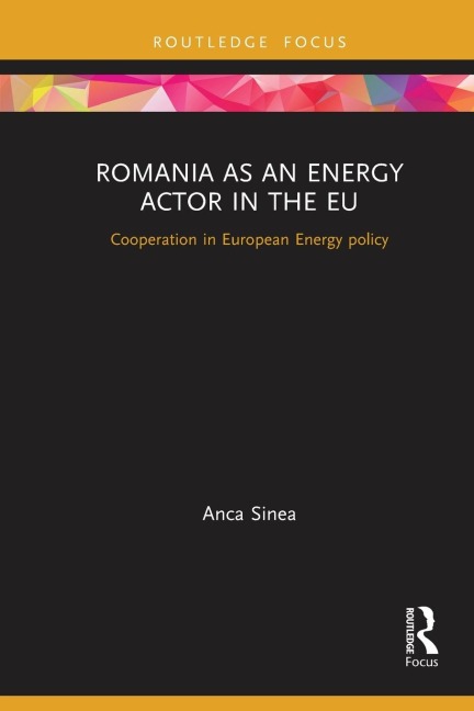 Romania as an Energy Actor in the EU: Cooperation in European Energy policy