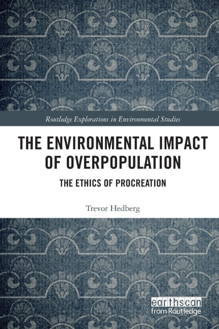 The Environmental Impact of Overpopulation: The Ethics of Procreation
